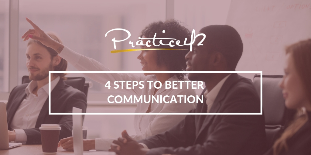 4 Steps to Better Communication